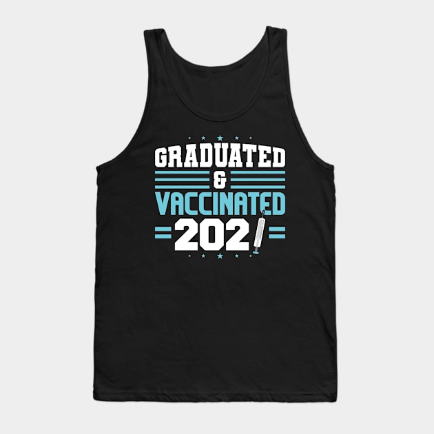 Graduated & Vaccinated 2021 Tank Top by SiGo